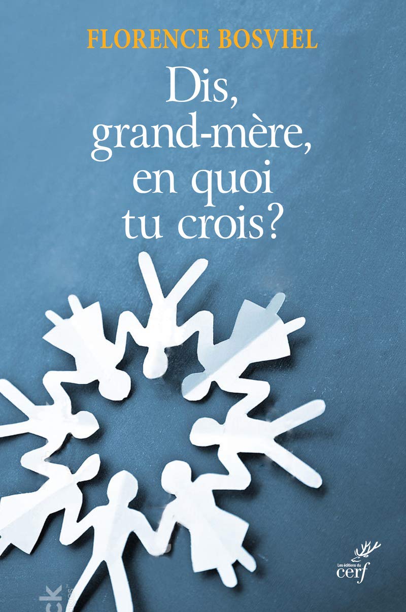 Et toi, grand-mère, en quoi tu crois ? 9782204127769