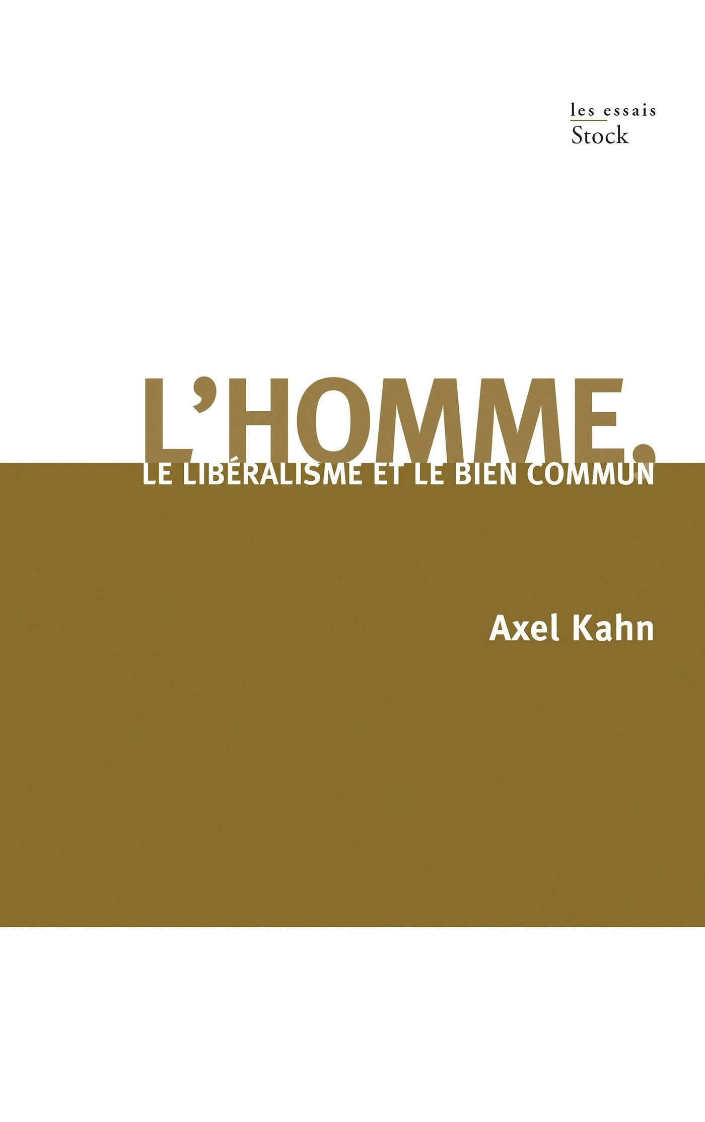 L HOMME LE LIBERALISME ET LE BIEN COMMUN: Le libéralisme et le bien commun 9782234073326
