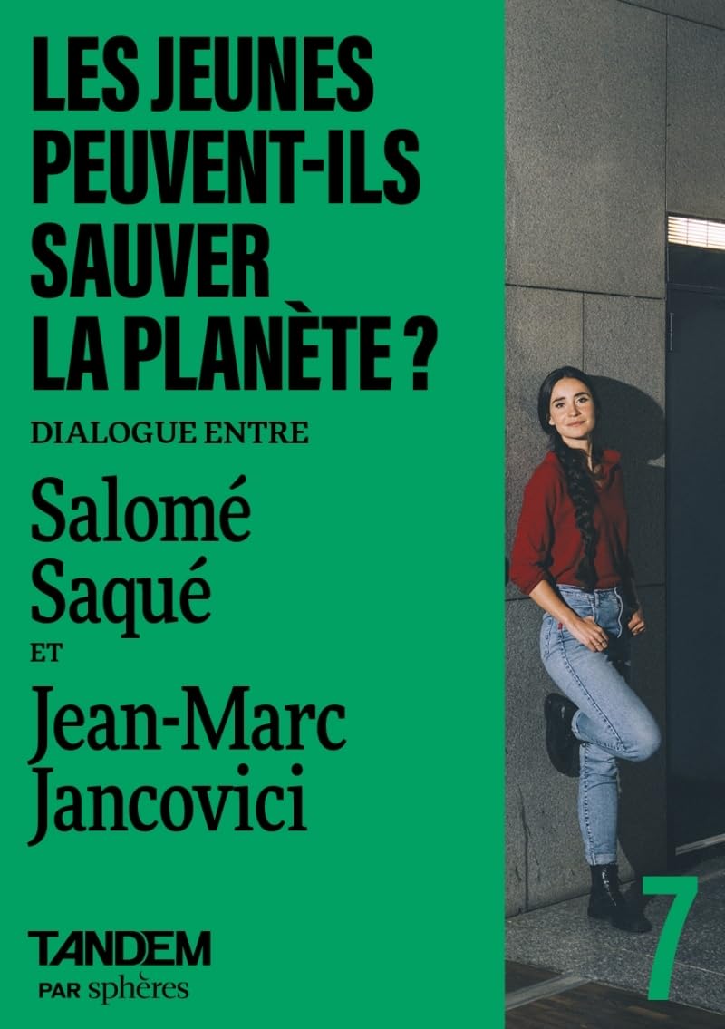 Les jeunes vont-ils sauver le monde ?: Dialogue entre Salomé Saqué et Jean-Marc Jancovi 9782494617230