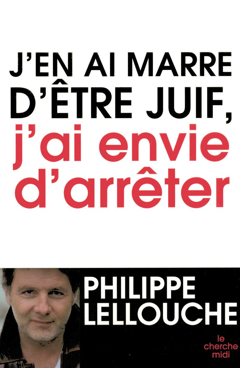 J'en ai marre d'être juif, j'ai envie d'arrêter 9782749111896