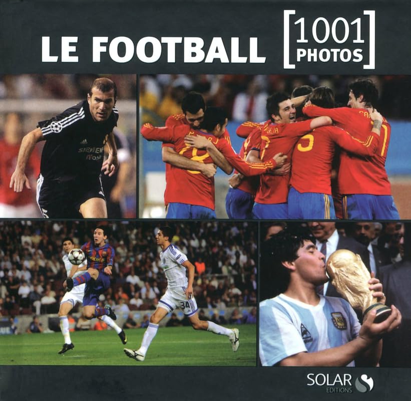 Le football 1001 photo NE 9782263055614