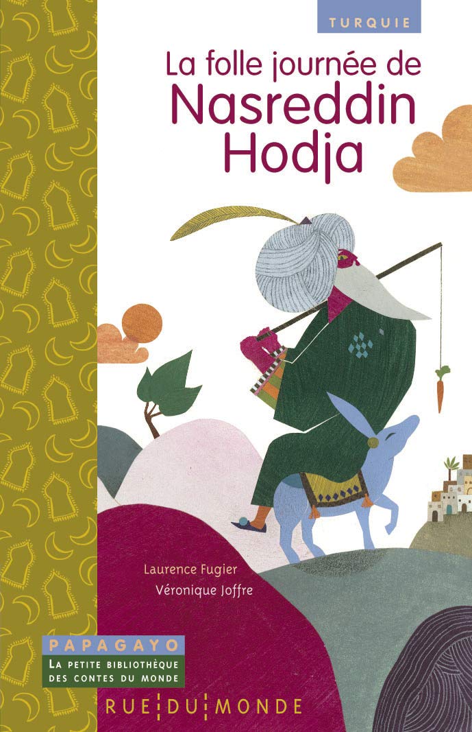 La folle journée de Nasreddin Hodja: Un conte de Turquie 9782355042317