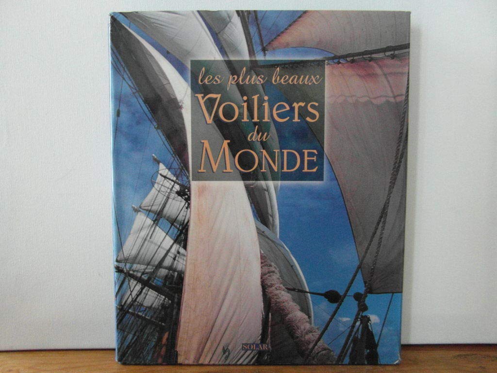 Les plus beaux voiliers du monde 9782263025778