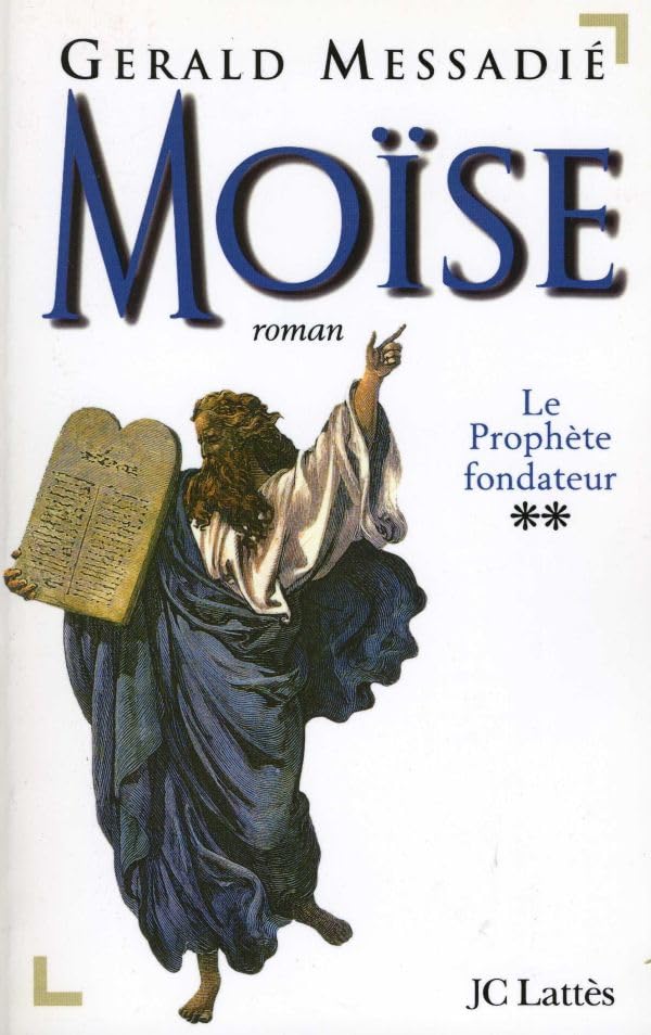 Moise, tome 2 : le Prophète fondateur 9782709618946