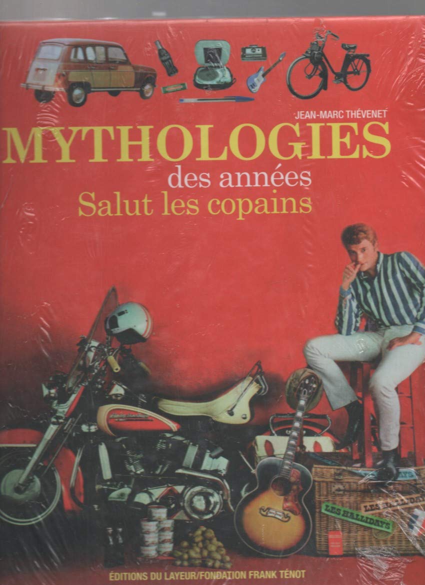 Mythologies des années Salut les copains: & abécédaire des objets des années Salut les copains 9782915126013