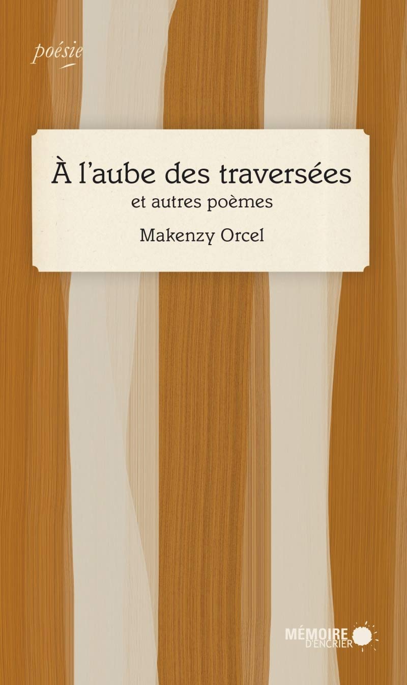 A l'aube des traversées et autres poèmes 9782897124717