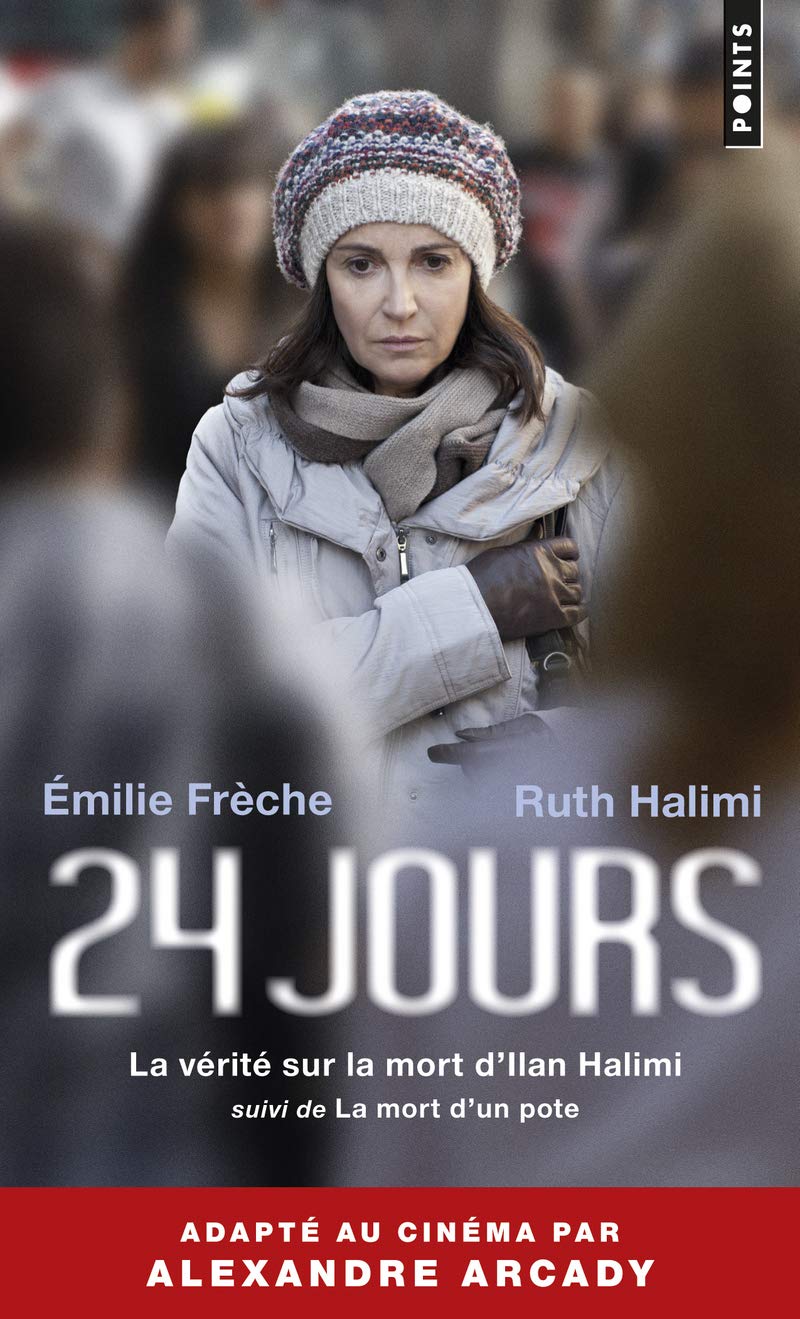 24 jours: La vérité sur la mort d'Ilan Halimi suivi de La Mort d'un pote 9782757841655