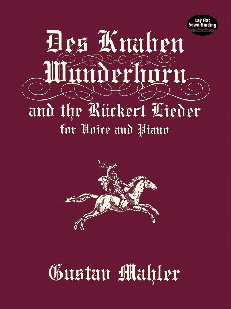 Des Knaben Wunderhorn. Rückert lieder - Cht/Po 9780486406343