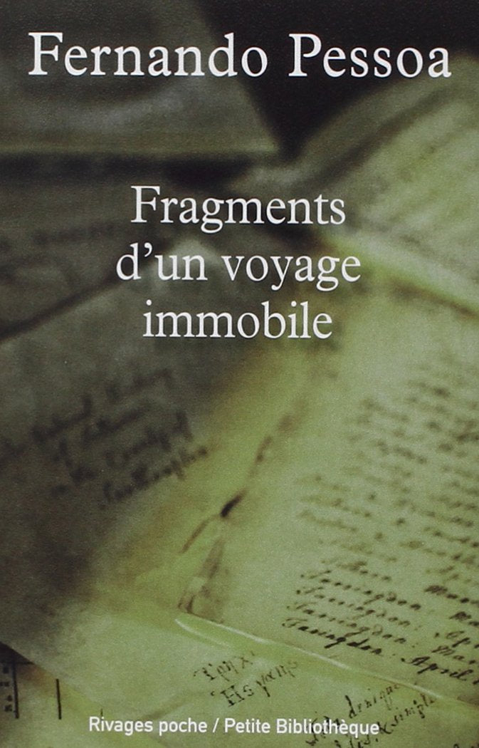 Fragments d'un voyage immobile : Un inconnu de lui même, Fernando Pessoa, 3e édition 9782869304512