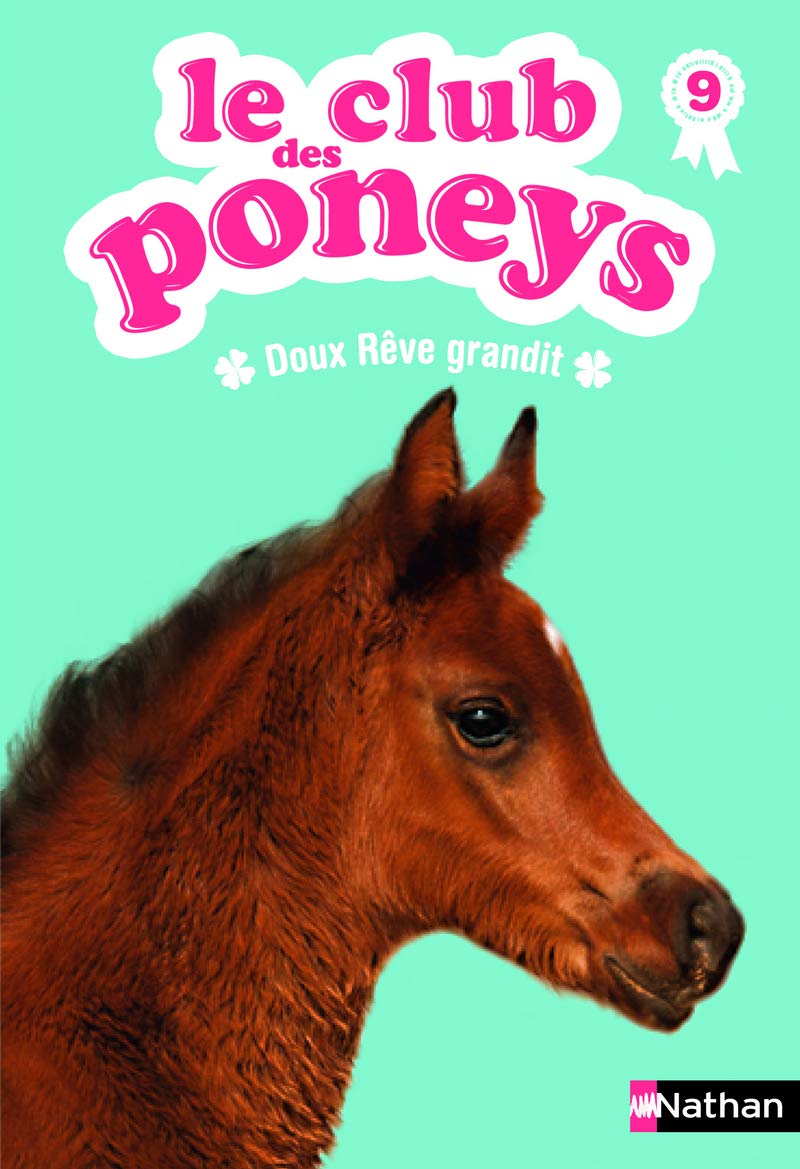 Le club des poneys - N° 9 : Doux Rêve grandit 9782092548530