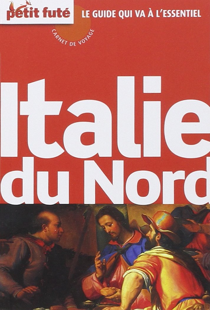 ITALIE DU NORD 2015 CARNET VOYAGE PETIT FUTE 9782746986718