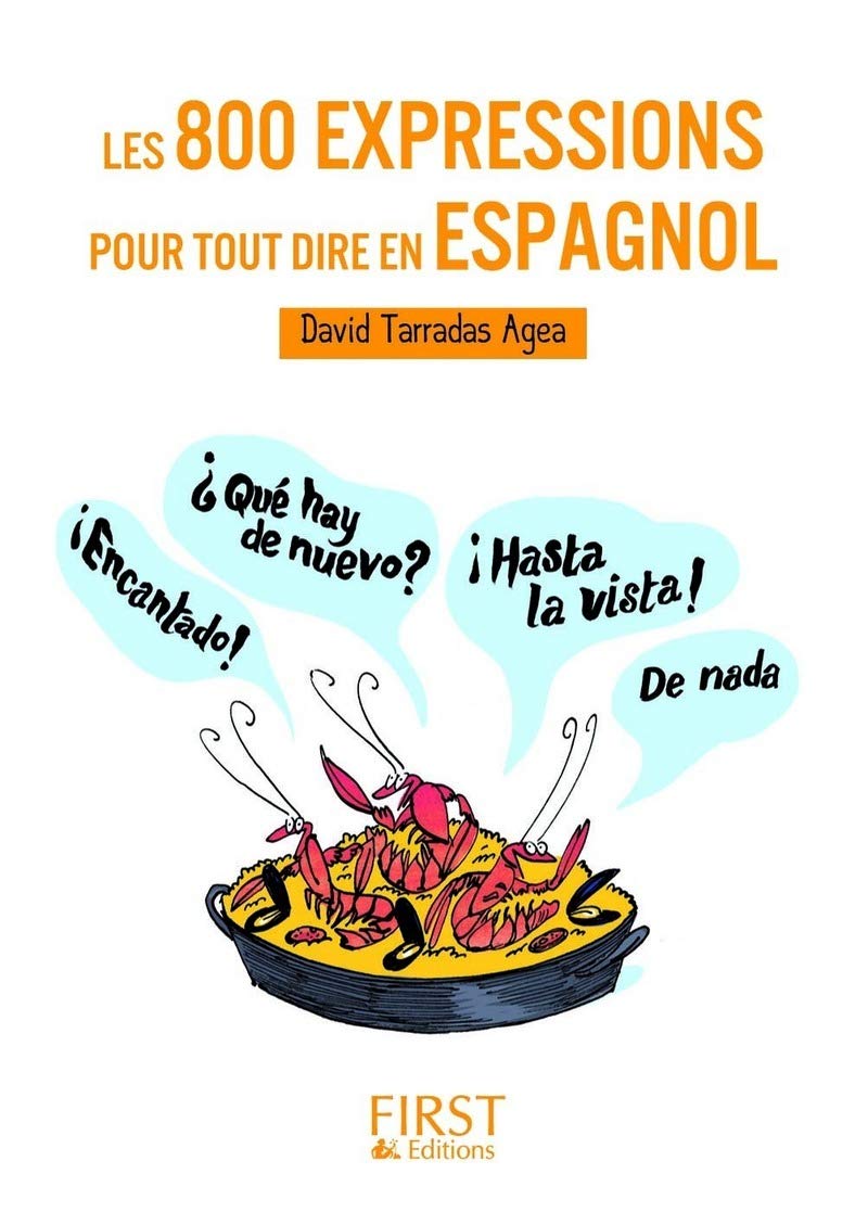 Petit Livre de - Les 800 expressions pour tout dire en espagnol 9782754031479