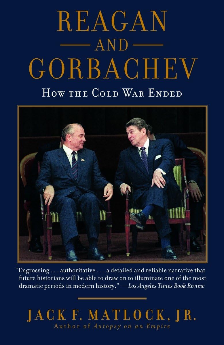 Reagan and Gorbachev: How the Cold War Ended 9780812974898