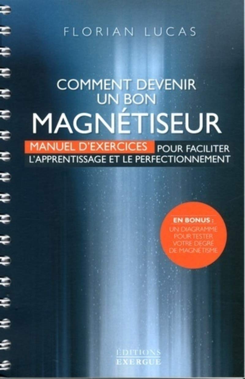 Comment devenir un bon magnétiseur 9782361882150