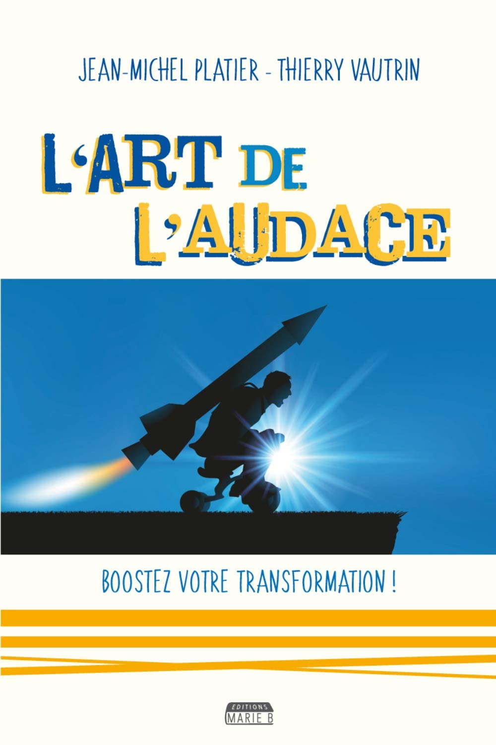 L'art de l'audace: Boostez votre transformation ! 9791093576428