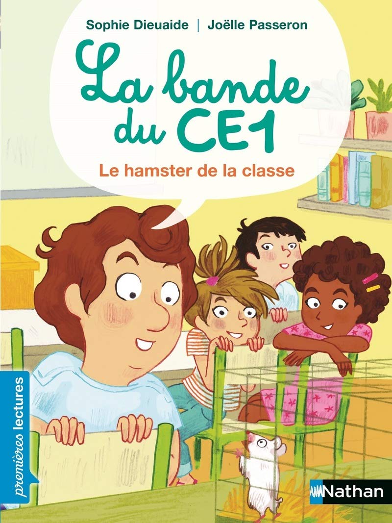 La bande du CE1, le hamster de la classe - Premières Lectures CP Niveau 3 - Dès 6 ans 9782092565766