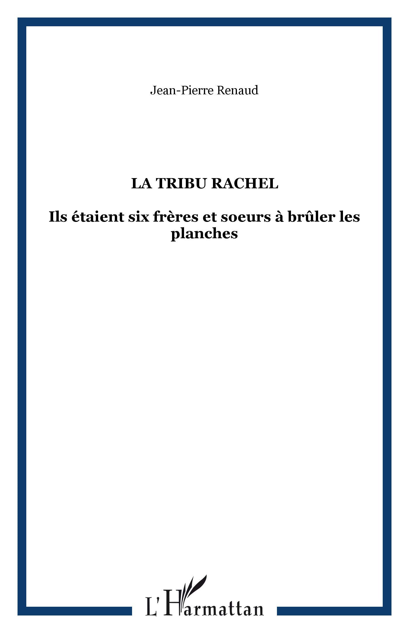 La tribu Rachel : Une famille de comédiens sous le Second Empire 9782747575256