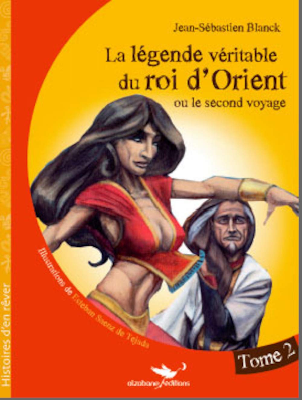 La légende véritable du roi d'Orient (ou le second voyage) Tome 2 9782359200089