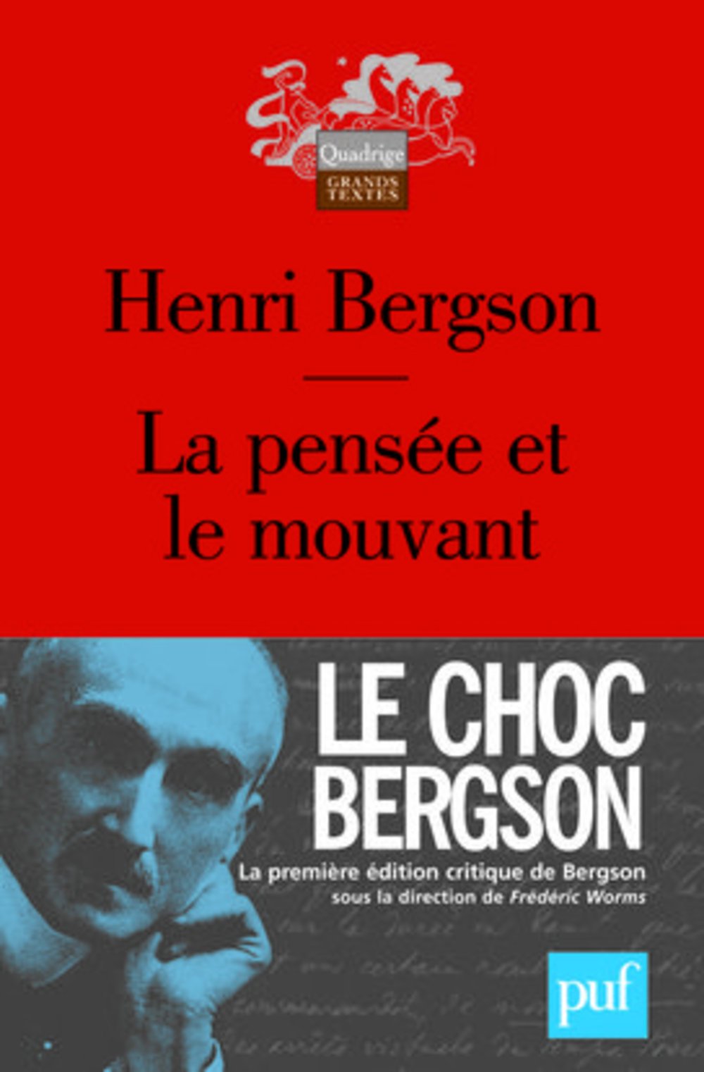 La pensée et le mouvant (Edition critique) 9782130570226