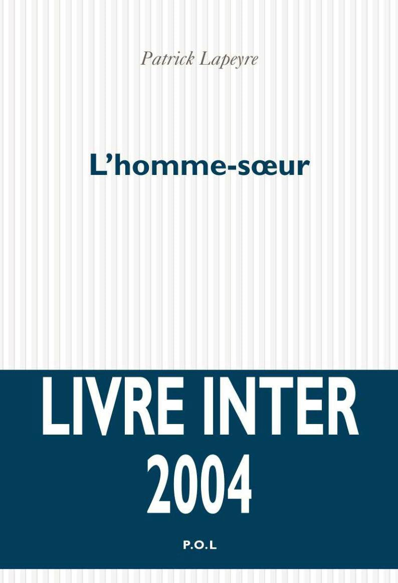 L'Homme-soeur - Prix du Livre Inter 2004 9782952152846