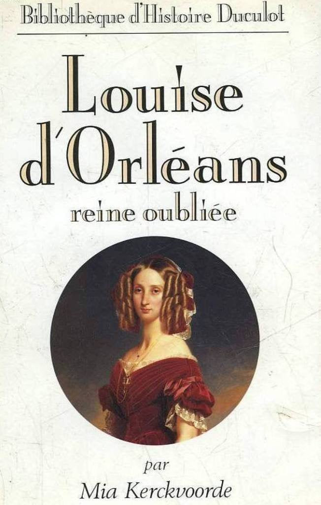 Louise d'orleans reine oubliee (1812 1850) 9782801109496