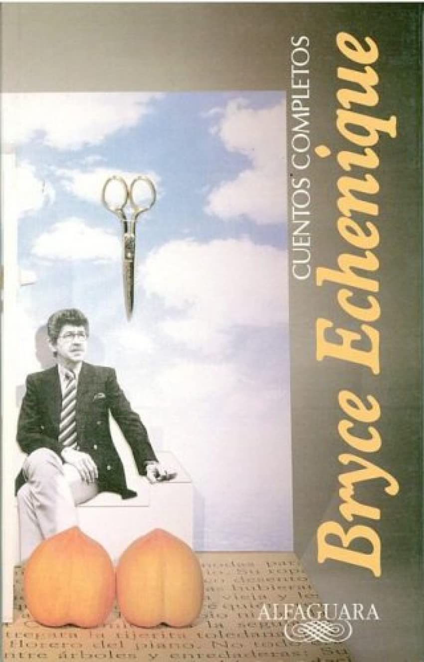 Cuentos Completos, Bryce Echenique/ Complete Works, Bryce Echenique 9788420428246