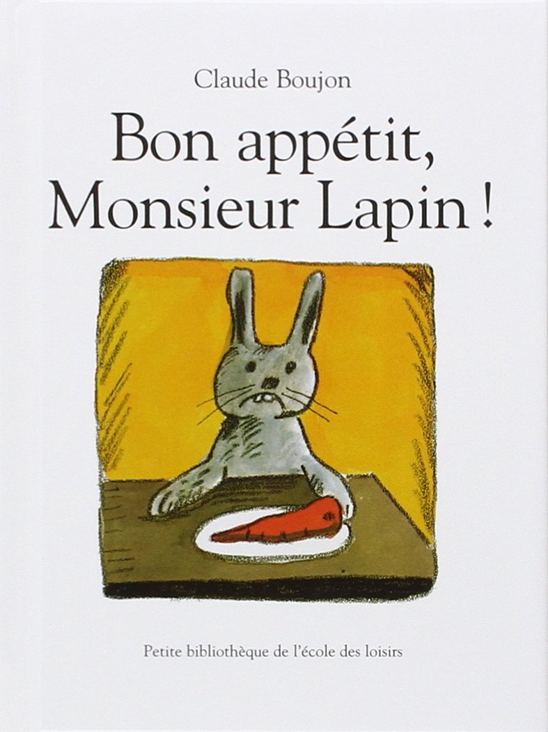 Bon appétit, Monsieur Lapin ! 9782211062817
