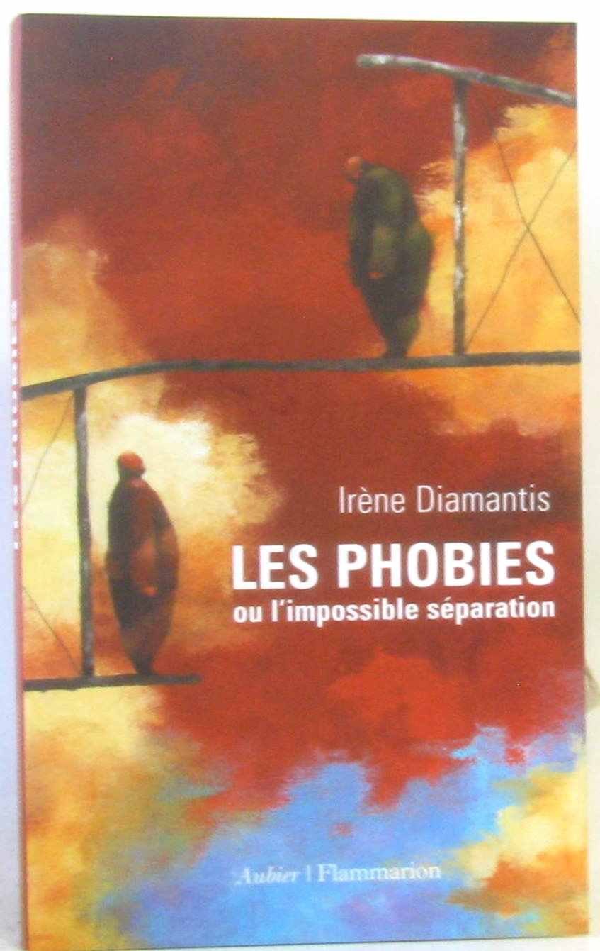 Les phobies ou l'impossible séparation 9782700724219