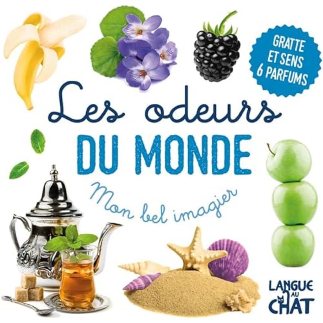 Mon bel imagier des odeurs - Les odeurs du monde - Livre d'éveil - Imagier illustré - Dès 12 mois 9782806312990