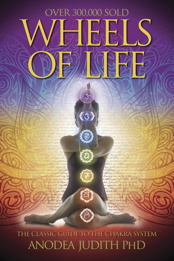 Wheels of Life: A User's Guide to the Chakra System 9780875423203