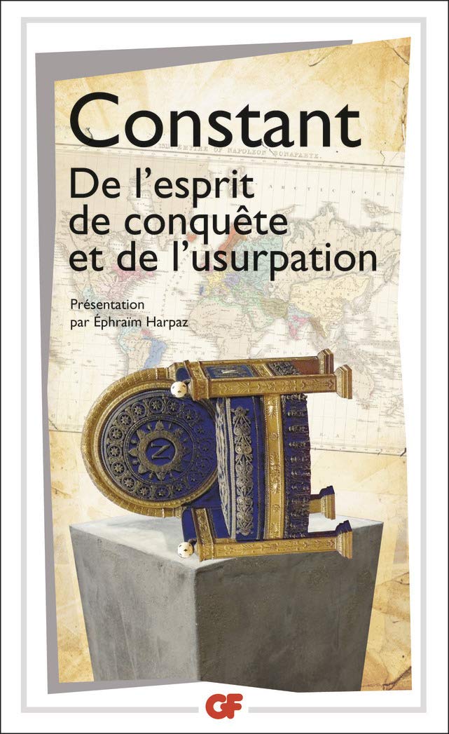 De l'esprit de conquête et de l'usurpation dans leurs rapports avec la civilisation européenne 9782080704566