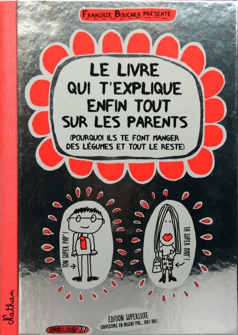Le livre qui t'explique enfin tout sur les parents: Version collector 9782092555781
