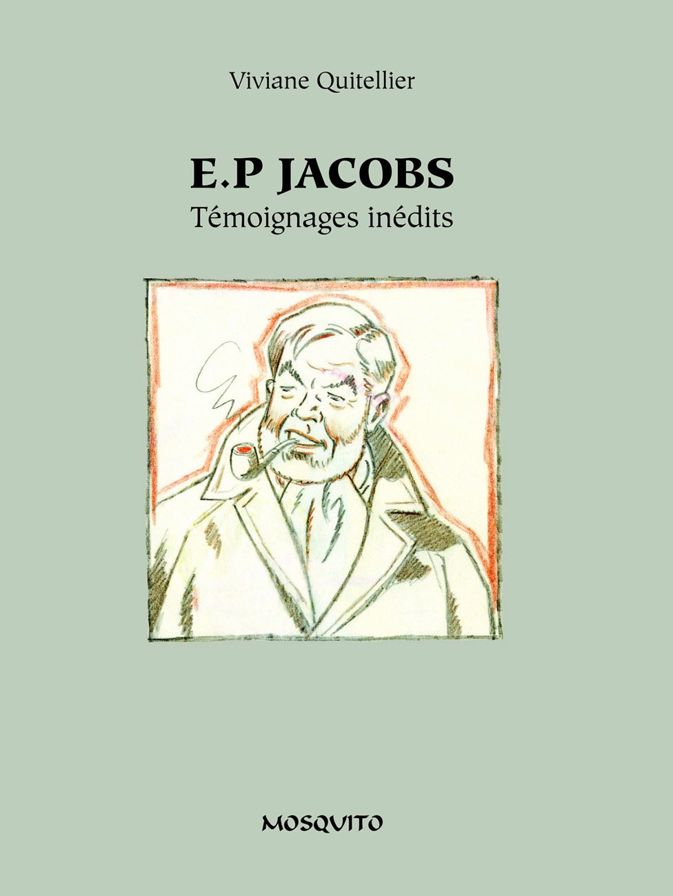 Ep Jacobs: Témoignages inédits 9782352830320