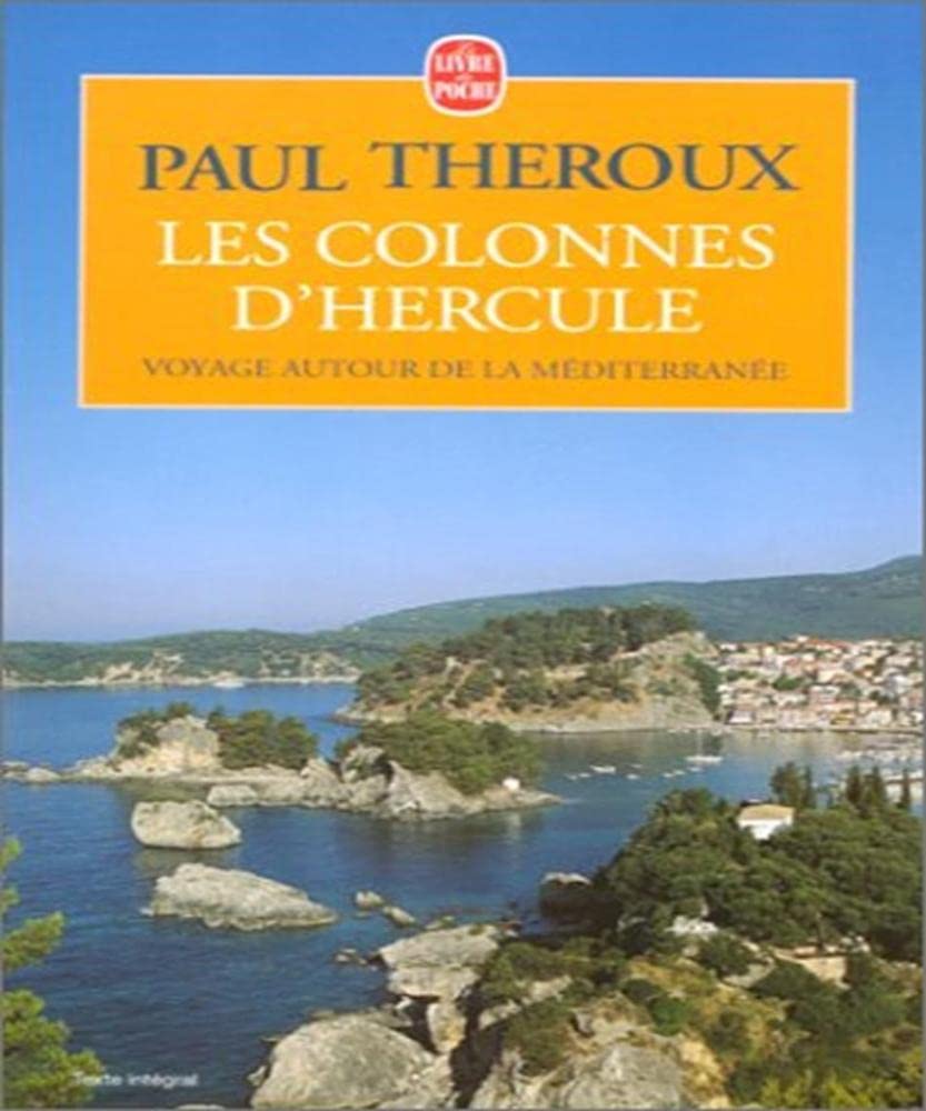 Les Colonnes d'Hercule Voyage autour de la mediterranee 9782253147442