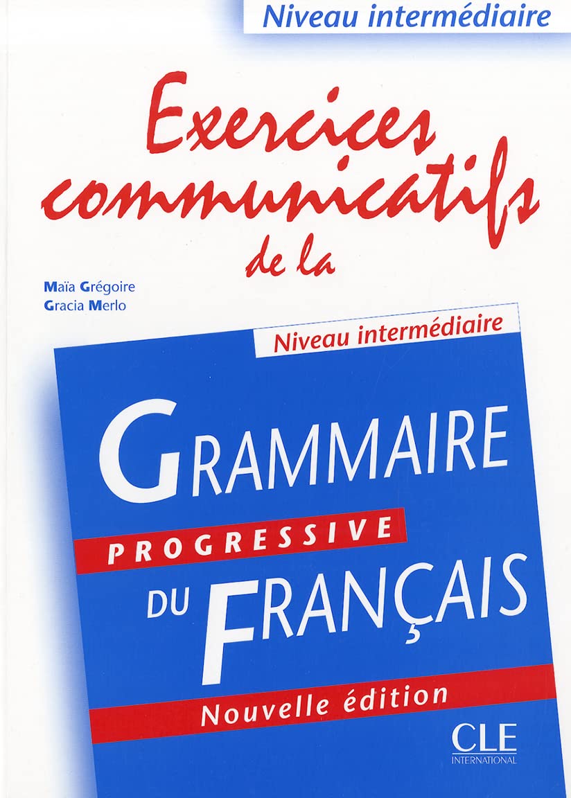 Exercices communicatifs de la grammaire progressive - Niveau intermédiaire (A2/B1) - Livre 9782090333596