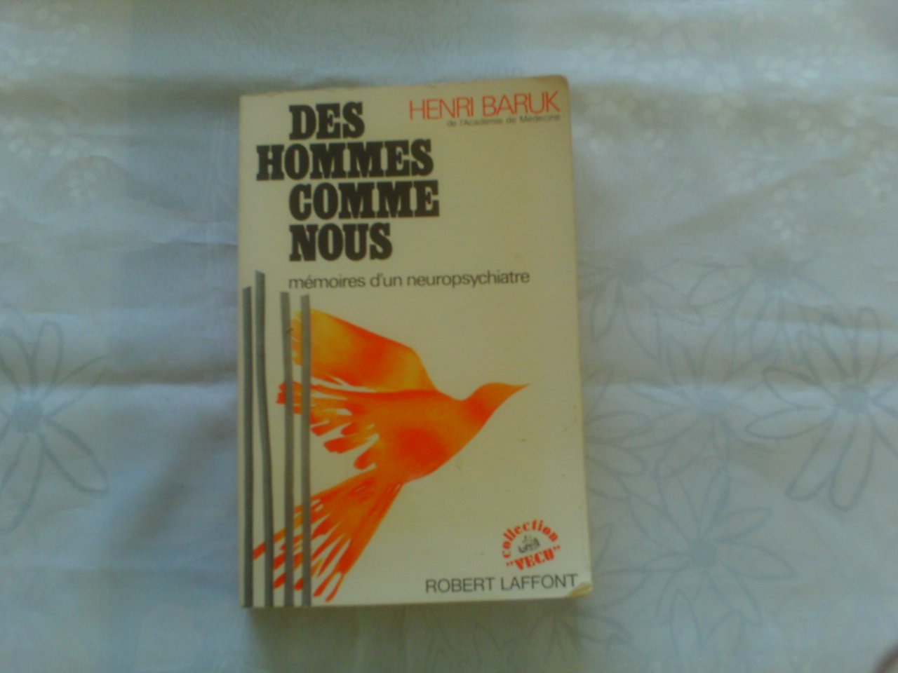 Des hommes comme nous : Mémoires d'un neuropsychiatre