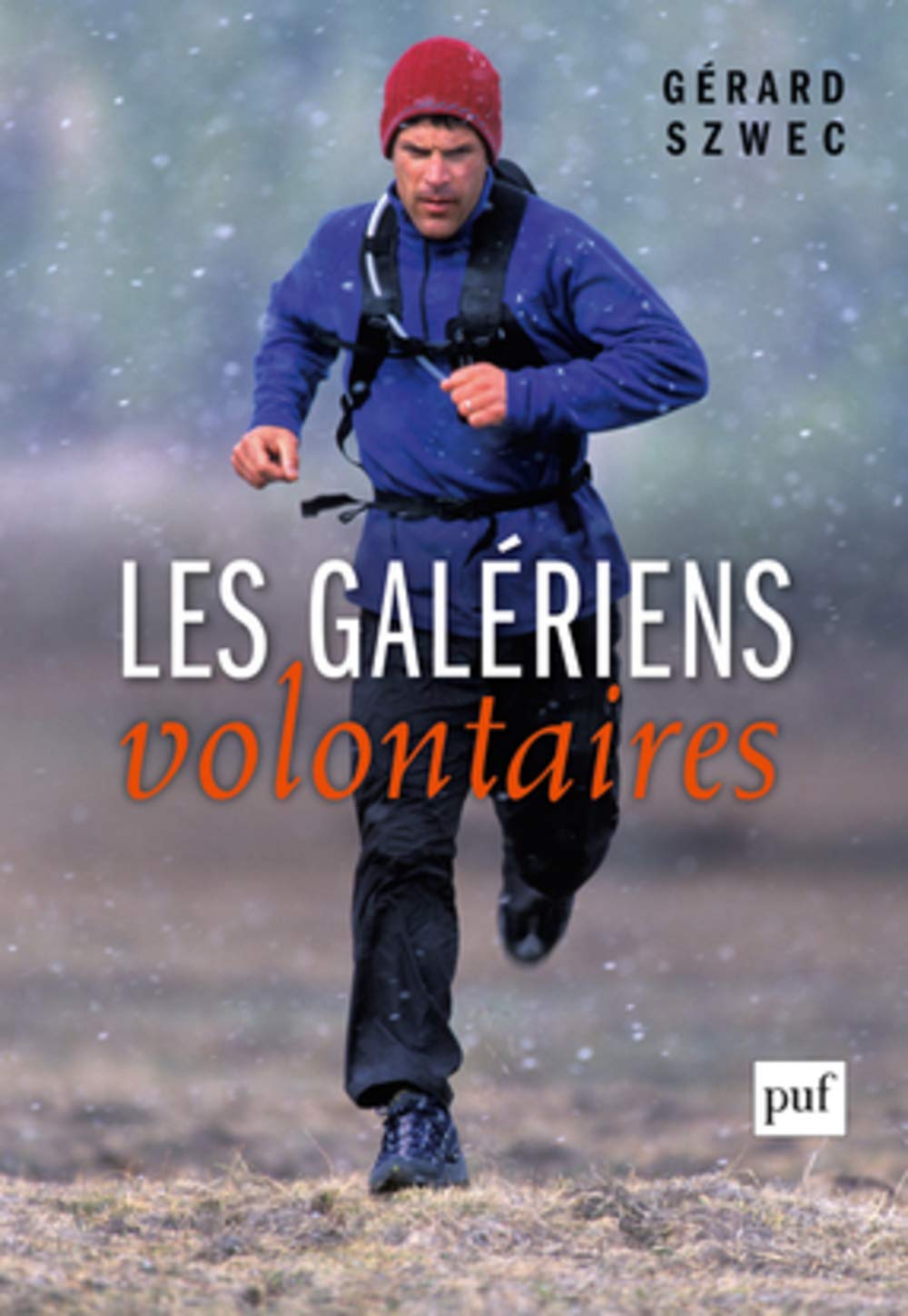 Les galériens volontaires 9782130628491