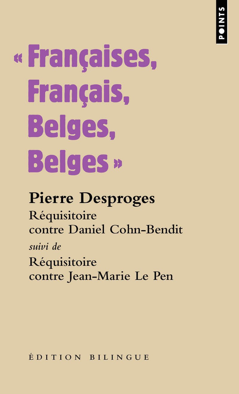 Françaises, Français, Belges, Belges: Réquisitoire contre Daniel Cohn-Bendit - Suivi de Réquisitoire contre Jean-Marie Le Pen 9782757872741