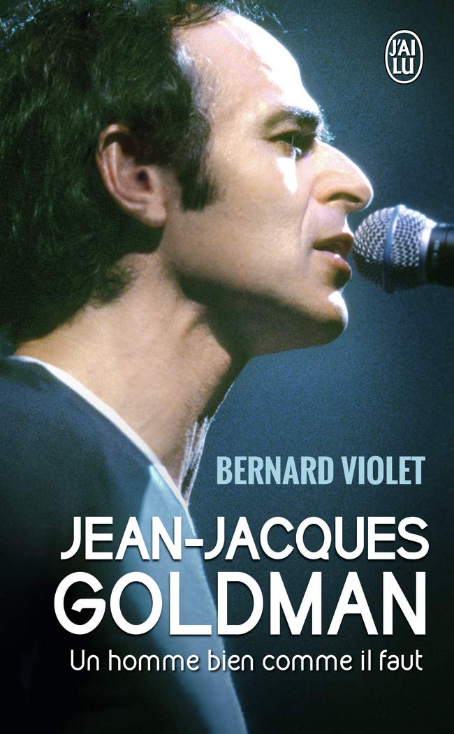 Jean-Jacques Goldman: Un homme bien comme il faut 9782290031971