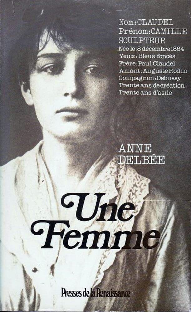 Une femme - Camille Claudel - 9782856164846