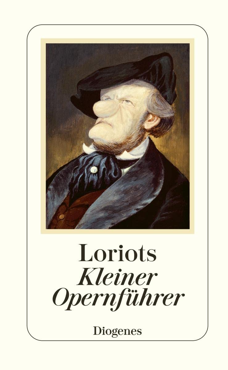 Loriot's Kleiner Opernführer 9783257064827