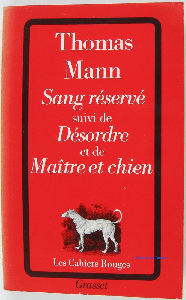 Sang réservé, suivi de Désordre et de Maître et chien 9782246141020