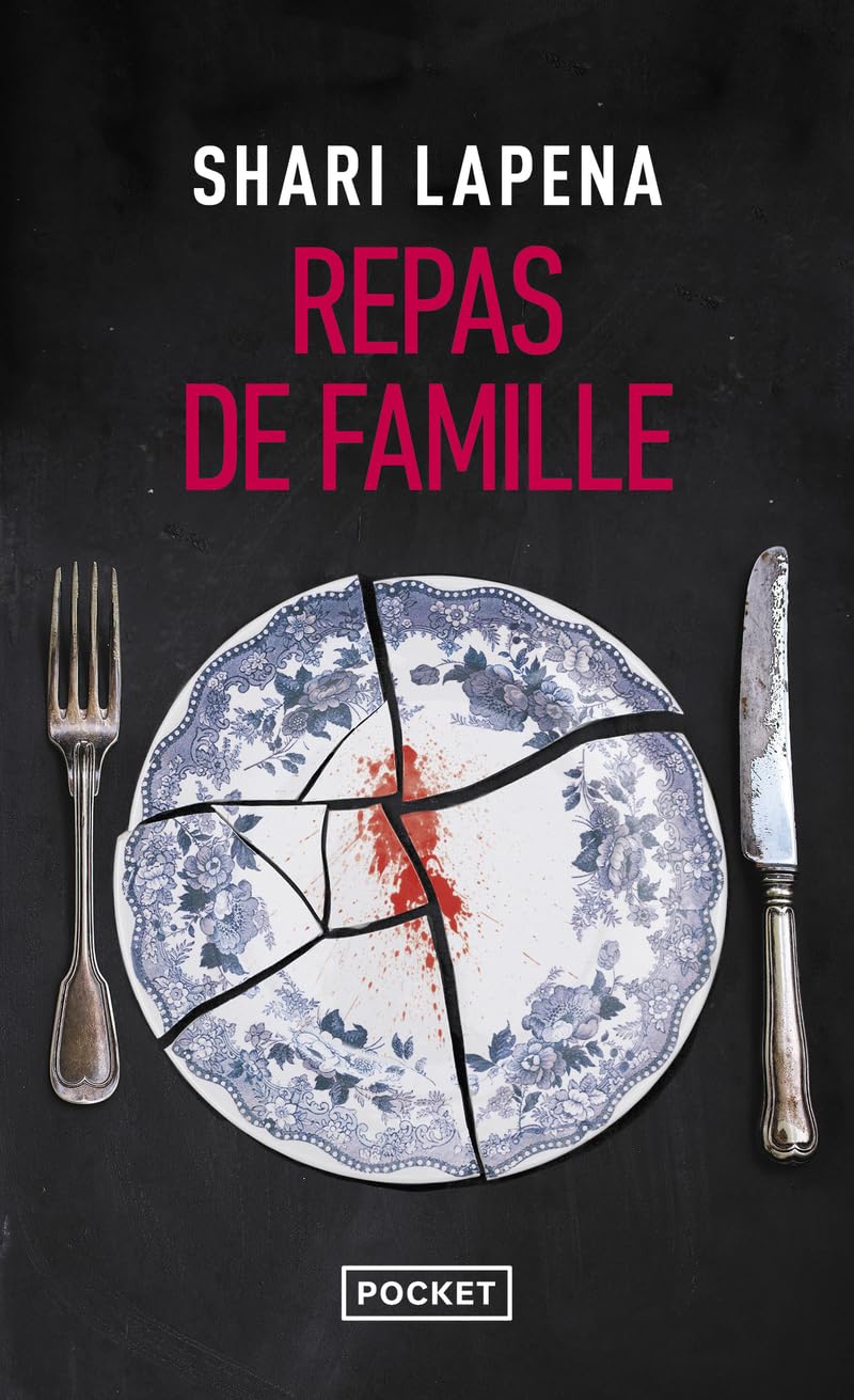 Repas de famille de Shari Lapena. Nouveauté poche 2025. Meurtres en famile. Par la reine du thriller psychologique. 9782266348034