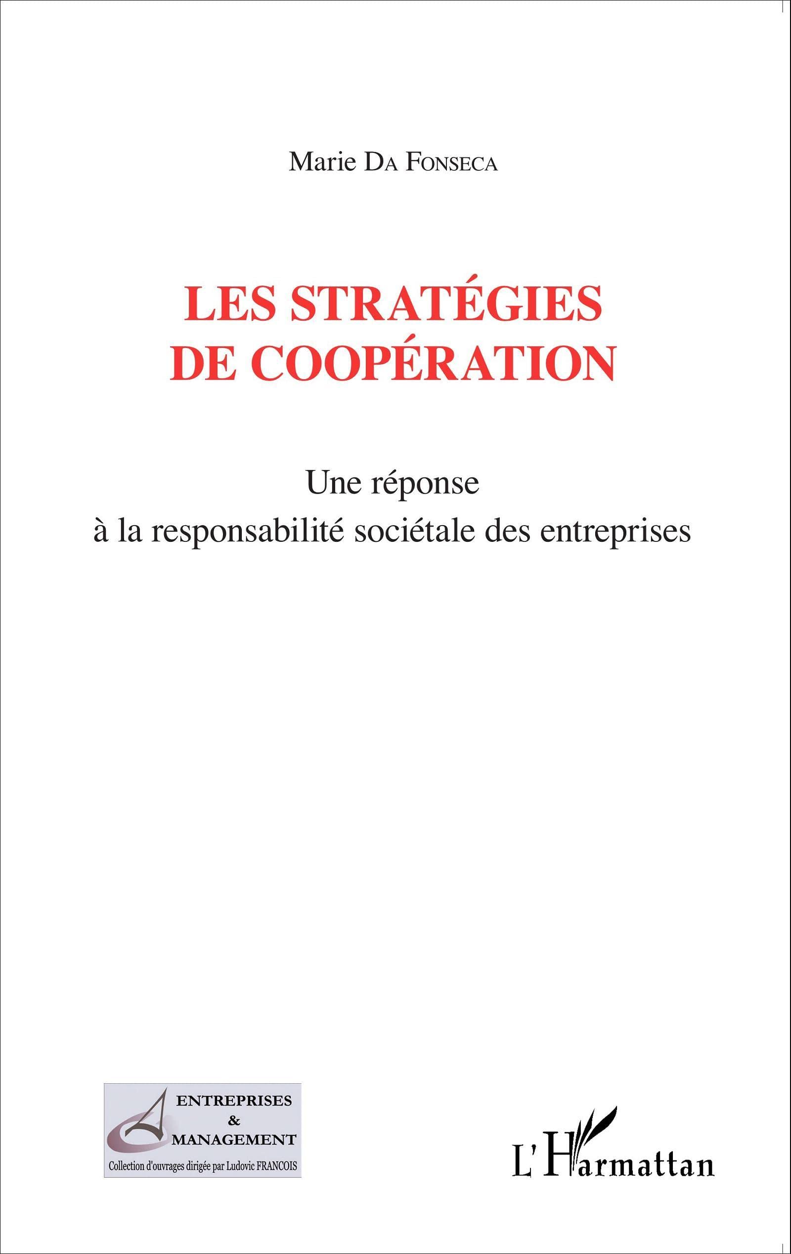 Les stratégies de coopération: Une réponse à la responsabilité sociétale des entreprises 9782343056227