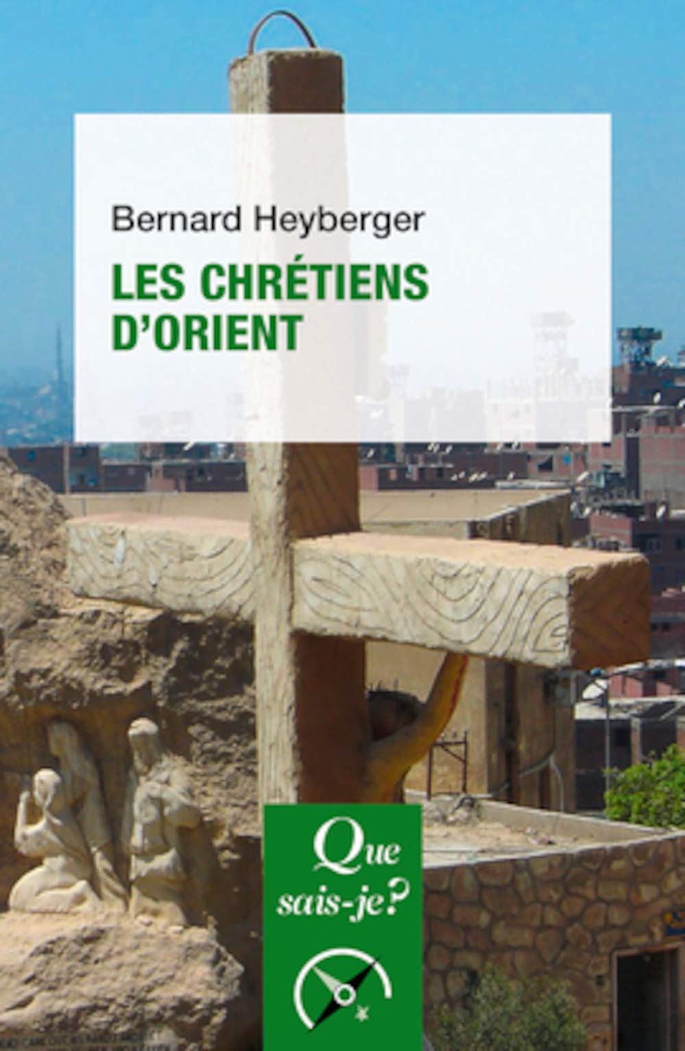 Les chrétiens d'Orient 9782130733102