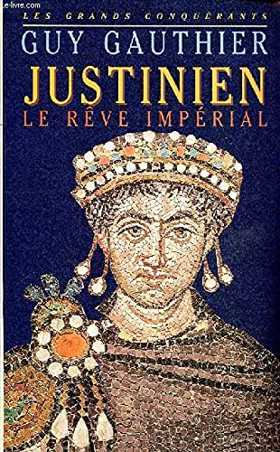 Justinien : Le rêve impérial 9782921493147