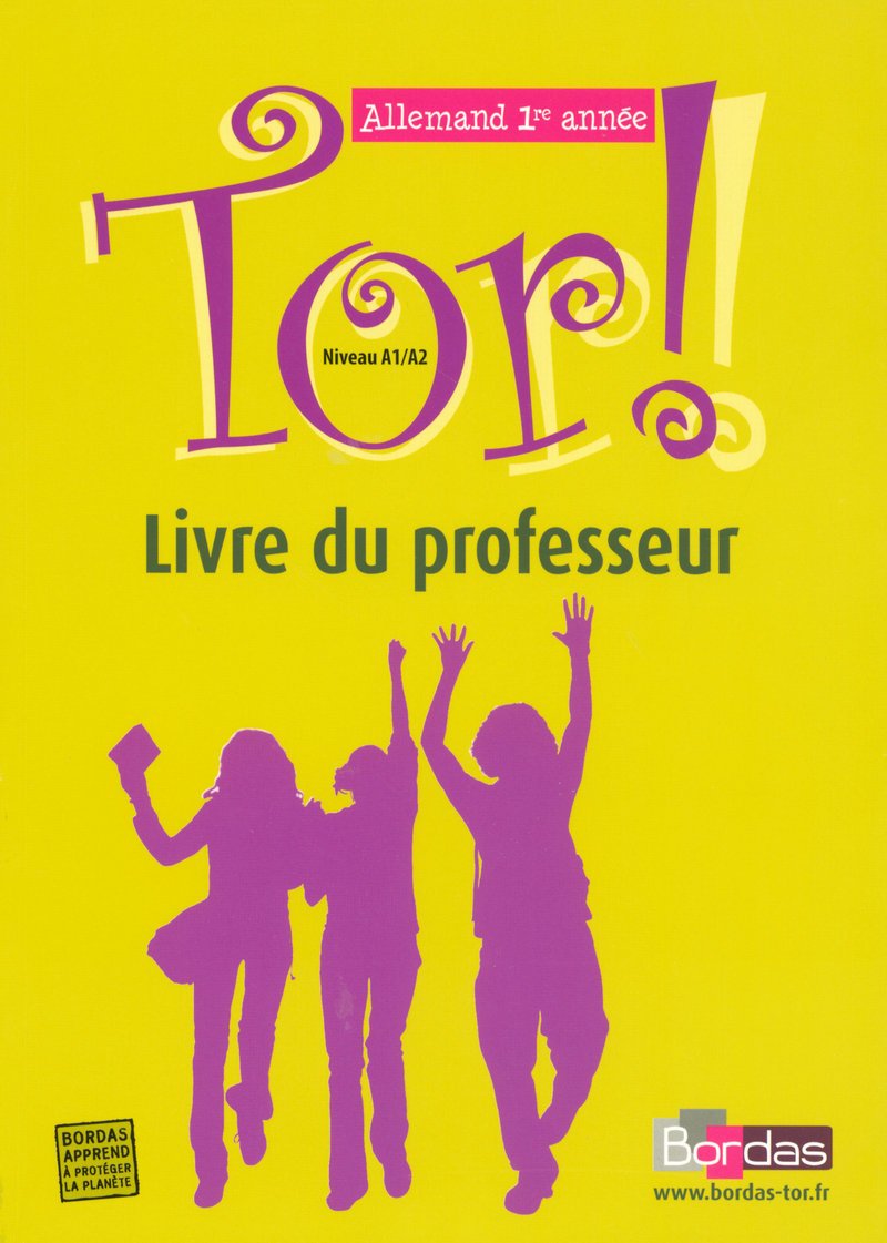 Tor! 1 • Livre du professeur 9782047322505