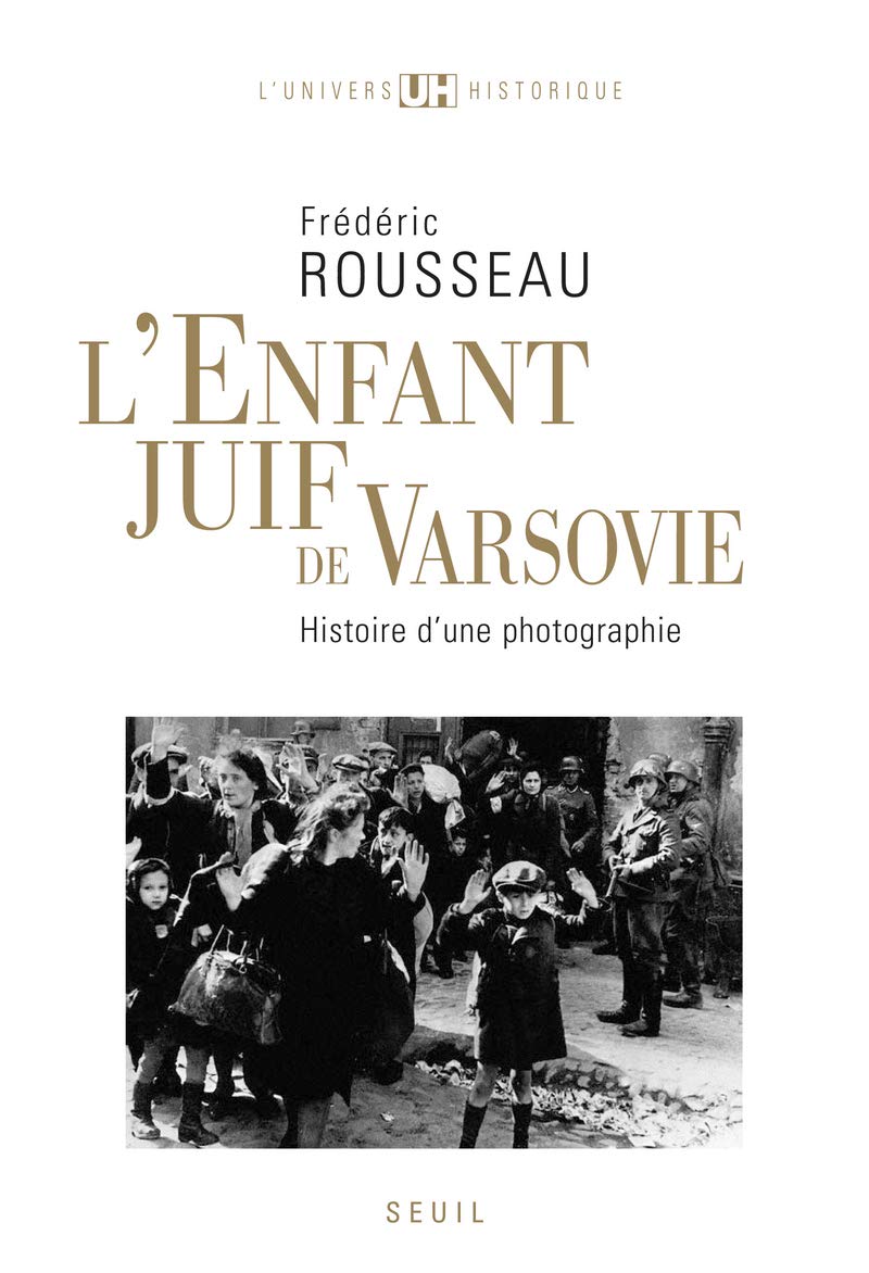 L'Enfant juif de Varsovie: Histoire d'une photographie 9782020788526