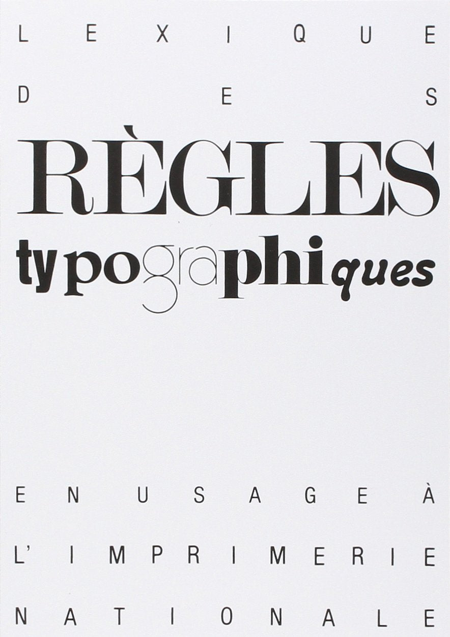 Lexique des règles typographiques en usage à l'Imprimerie nationale 9782743304829