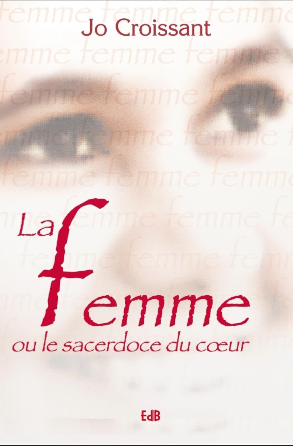 La femme sacerdotale, ou, Le sacerdoce du coeur 9782905480798